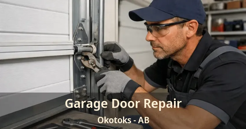 Garage Door Repair Okotoks - AB Garage Door Repair Okotoks - AB